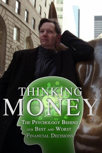 Thinking Money: The Psychology Behind Our Best and Worst Financial Decisions (2014) poster