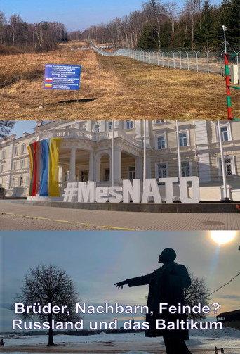 Brüder, Nachbarn, Feinde? Russland und das Baltikum (2022) poster