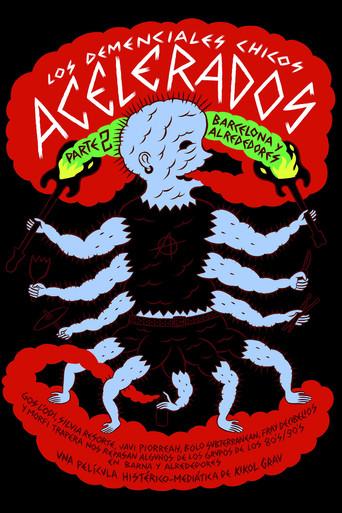 Los demenciales chicos acelerados. Pt 2: Barcelona y alrededores () poster
