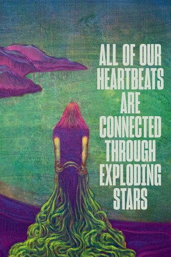 All of Our Heartbeats Are Connected Through Exploding Stars (2022) poster