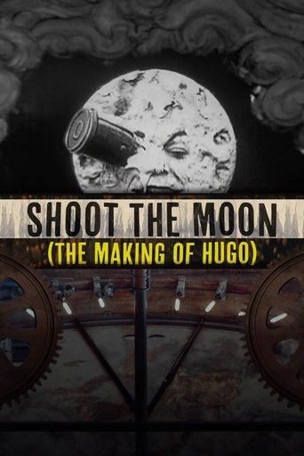 Shoot the Moon: The Making of 'Hugo' (2012) poster