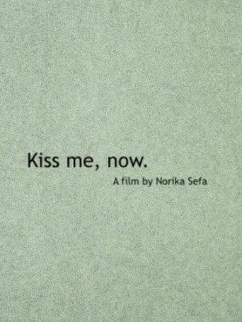 Kiss Me, Now. (2020) poster
