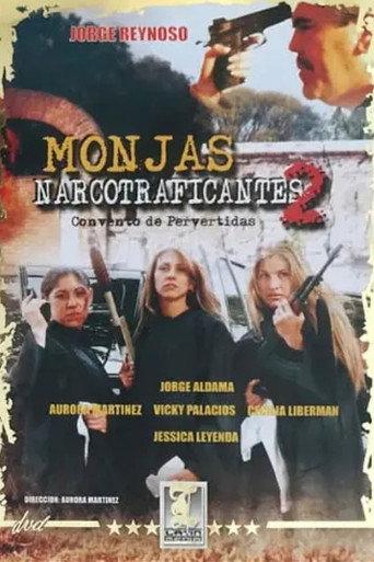Monjas narcotraficantes II (2004) poster