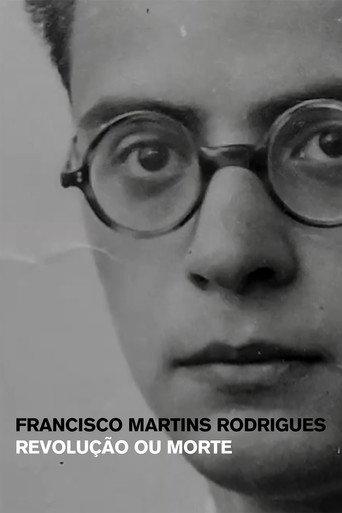 Francisco Martins Rodrigues: Revolução ou Morte (2024) poster