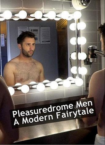 Pleasuredrome Men - A Modern Fairy Tale (2019) poster