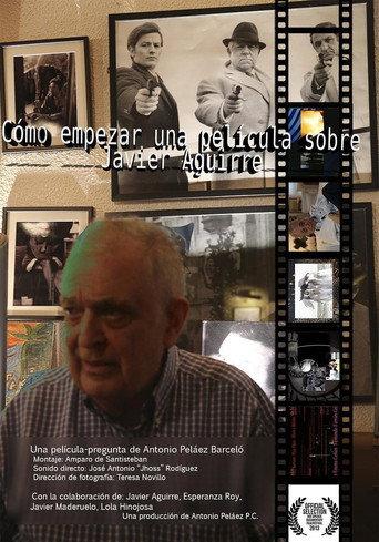 Cómo empezar una película sobre Javier Aguirre (2013) poster