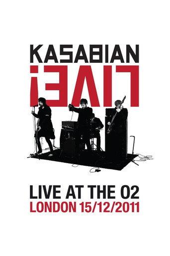 Kasabian: Live! - Live at the O2 (2012) poster