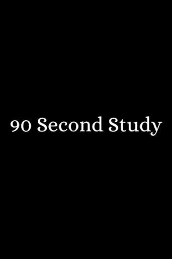90 Second Study (2025) poster