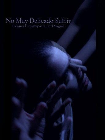 No Muy Delicado Sufrir (2025) poster
