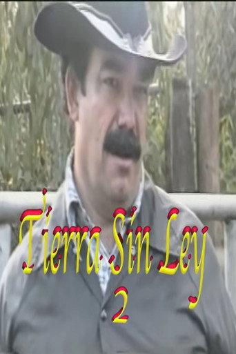 Tierra Sin Ley 2 () poster
