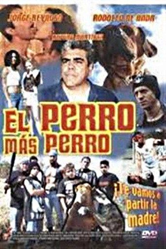 El Perro Mas Perro (2003) poster