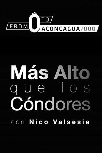 Nico Valsesia - From zero to Aconcagua (Mas Alto Que Los Condores) (2015) poster