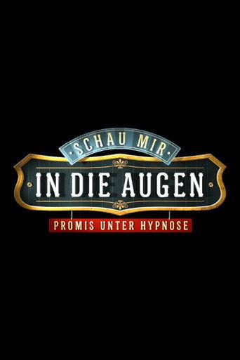 Schau mir in die Augen - Promis unter Hypnose (2016) poster
