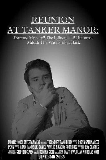 Reunion At Tanker Manor: Extreme Mystery!! The Influential BJ Returns: Milosh The Wise Strikes Back (2025) poster