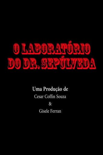 O Laboratório do Dr. Sepúlveda (2015) poster