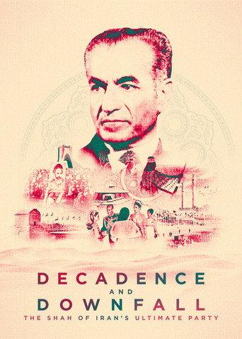 Decadence and Downfall: The Shah of Iran's Ultimate Party (2016) poster
