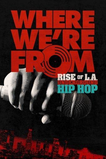 Where We're From: Rise of L.A. Underground Hip Hop (2021) poster