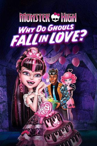Monster High: Why Do Ghouls Fall in Love? (2012) poster
