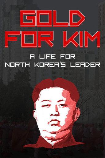 Gold for Kim: A Life for North Korea's Leader (2018) poster