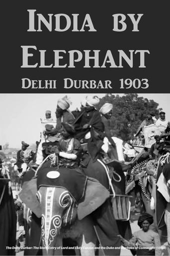 India by Elephant: Delhi Durbar (1903) poster