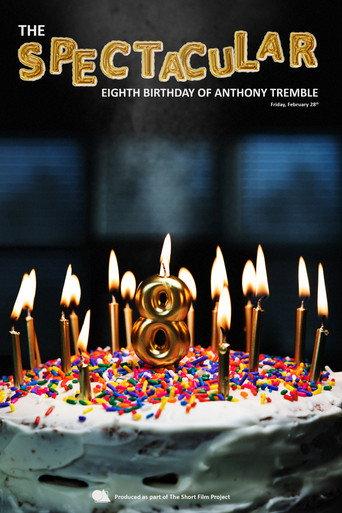 The Spectacular Eighth Birthday of Anthony Tremble () poster