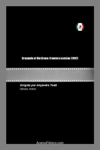 Cruzando el Rio Bravo: Frontera asesina (1997) poster