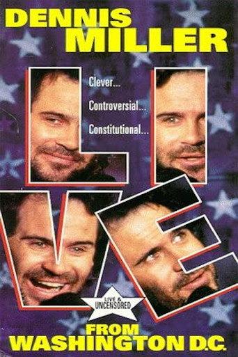 Dennis Miller: Live From Washington D.C. - They Shoot HBO Specials, Don't They? (1993) poster