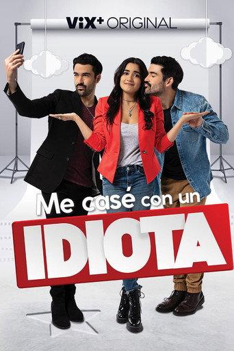 Me casé con un idiota (2022) poster