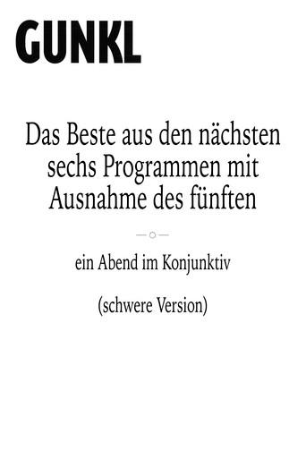 Gunkl: Das Beste aus den nächsten sechs Programmen mit Ausnahme des fünften (schwere Version) () poster