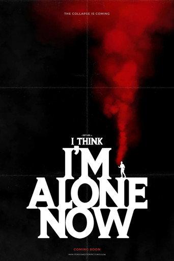 I Think I'm Alone Now (2025) poster