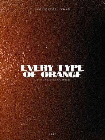 Every Type of Orange () poster