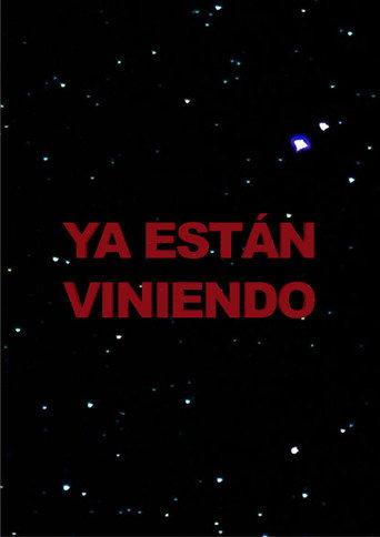 Ya están viniendo () poster