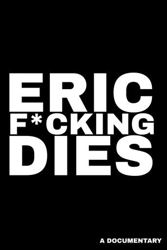 Eric F*cking Dies () poster