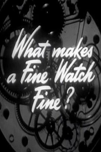 What Makes a Fine Watch Fine? (1947) poster