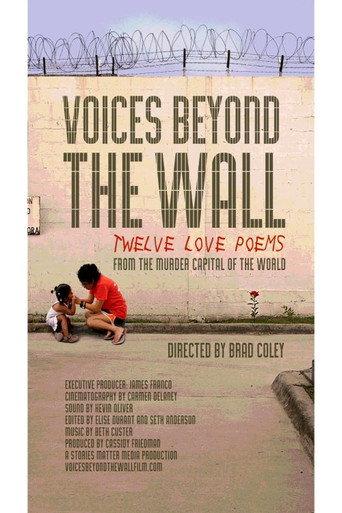 Voices Beyond The Wall: Twelve Love Poems From The Murder Capital Of The World (2017) poster