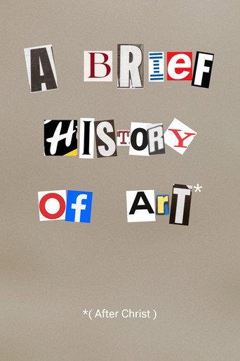 A Brief History of Art (After Christ) () poster