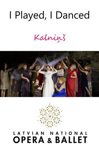 I Played, I Danced - Kalniņš (2020) poster