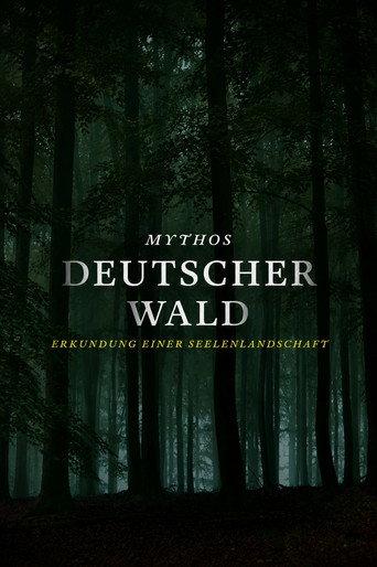 MYTHOS DEUTSCHER WALD: Erkundung einer Seelenlandschaft (2021) poster