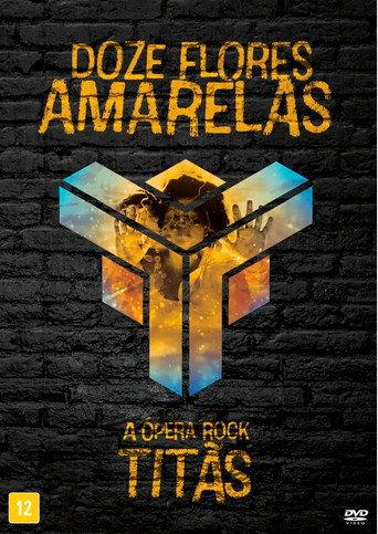 Titãs - Doze Flores Amarelas: A Ópera Rock (2018) poster
