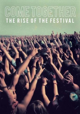 Come Together The Rise of the Festival (2018) poster