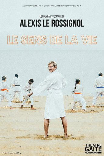 Alexis Le Rossignol - Le Sens De La Vie (2025) poster