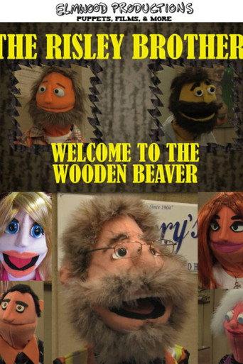 The Risley Brothers: Welcome To The Wooden Beaver (2015) poster