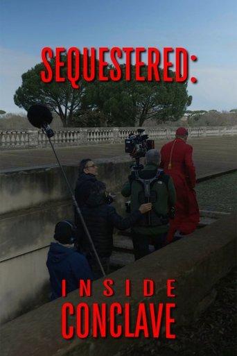 Sequestered - Inside Conclave () poster