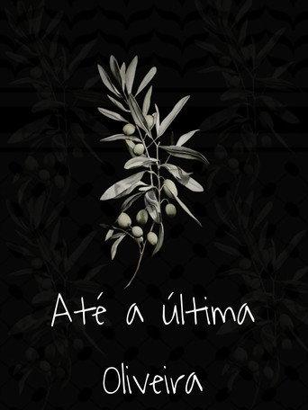 Até a Última Oliveira () poster