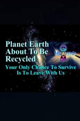 Planet Earth About to Be Recycled: Your Only Chance to Survive Is to Leave with Us (1996) poster