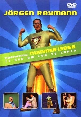 Jörgen Raymann: Nummer 13866: Te gek om los te lopen () poster