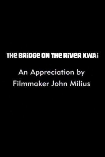 The Bridge on the River Kwai: An Appreciation by Filmmaker John Milius (2000) poster
