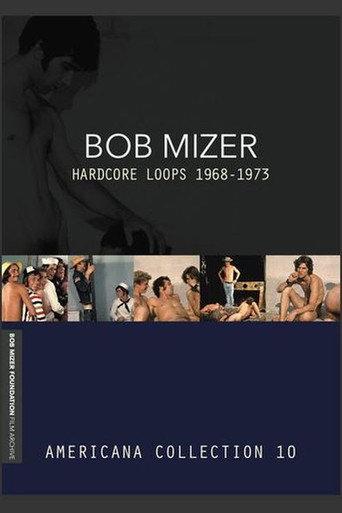 Bob Mizer: Hardcore Loops 1968-1973 — Americana Collection 10 (2006) poster