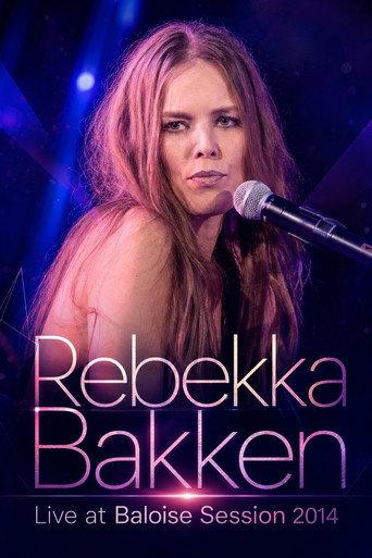 Rebekka Bakken - Live at Baloise Session 2014 (2014) poster