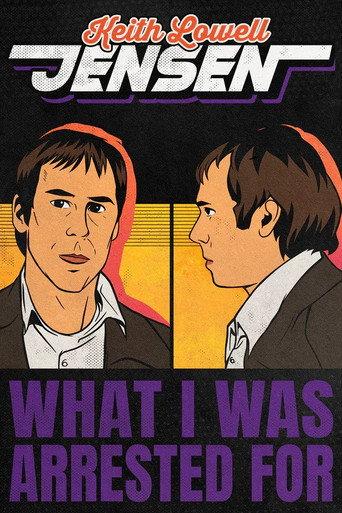 Keith Lowell Jensen: What I Was Arrested For (2023) poster